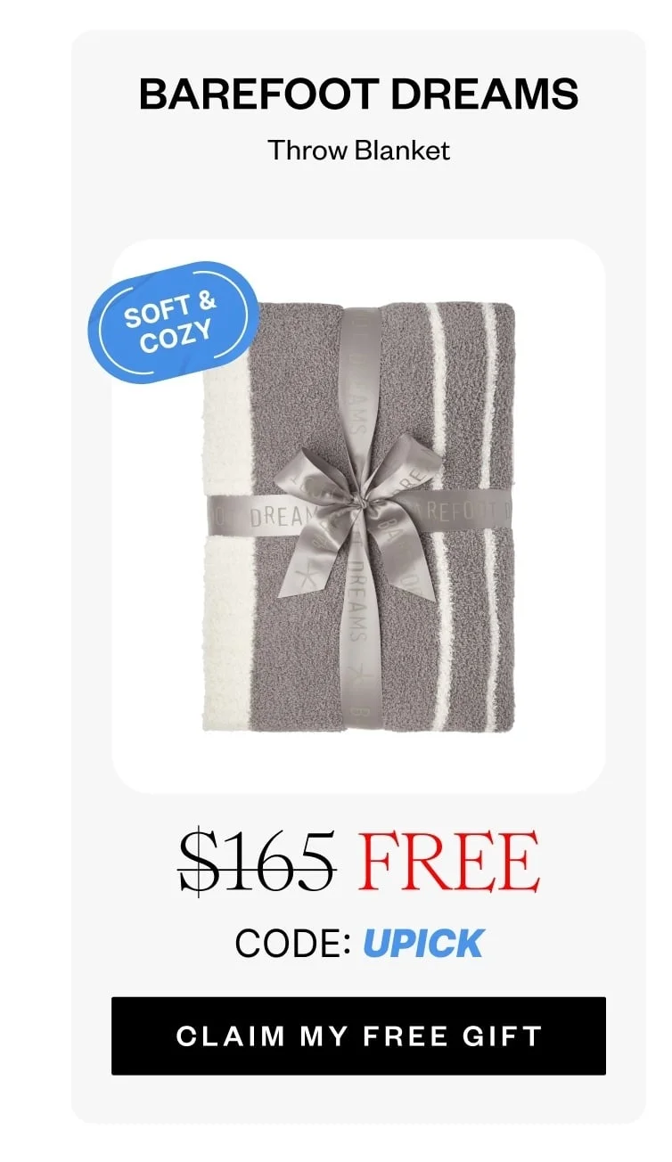 BAREFOOT DREAMS Throw Blanket | FREE | CODE: UPICK | CLAIM MY FREE GIFT