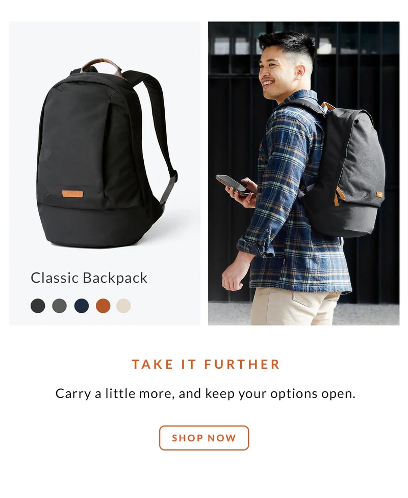 Take it further Classic Backpack Carry a little more, and keep your options open.