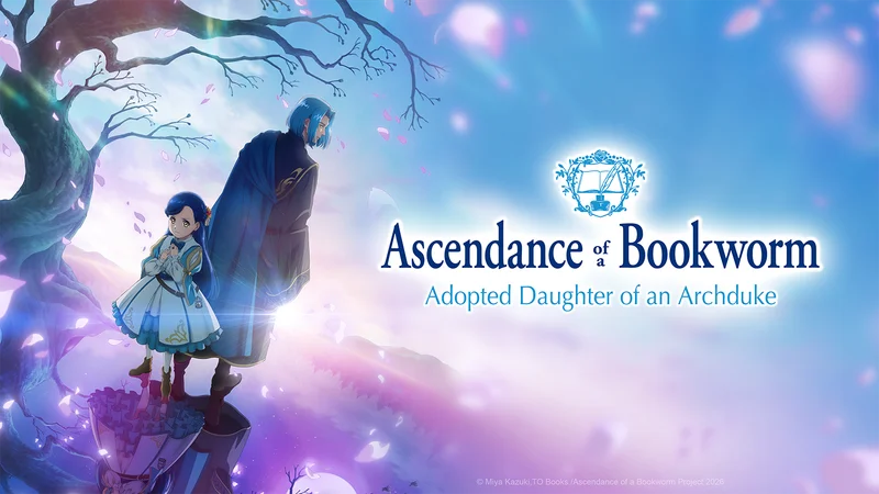 Ascendance of a Bookworm: Adopted Daughter of an Archduke