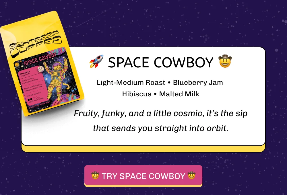🚀 Space Cowboy 🤠 Light-Medium Roast • Blueberry Jam  Hibiscus • Malted Milk Fruity, funky, and a little cosmic, it’s the sip that sends you straight into orbit. 🤠 TRY SPACE COWBOY 🤠