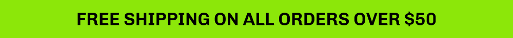 FREE SHIPPING ON ALL ORDERS OVER $50