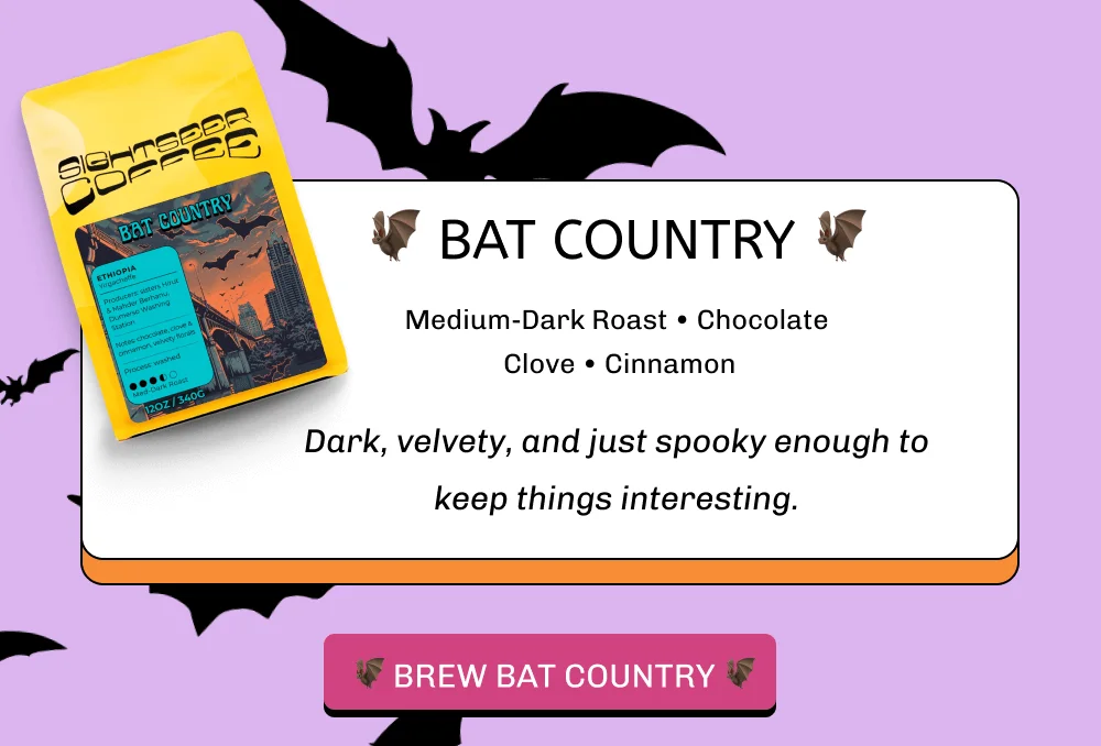 🦇 Bat Country 🦇 Medium-Dark Roast • Chocolate  Clove • Cinnamon Dark, velvety, and just spooky enough to keep things interesting.  🦇 BREW BAT COUNTRY 🦇