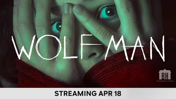 Wolf Man - Streaming April 18