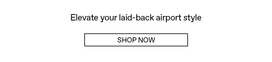 Elevate your laid-back airport style