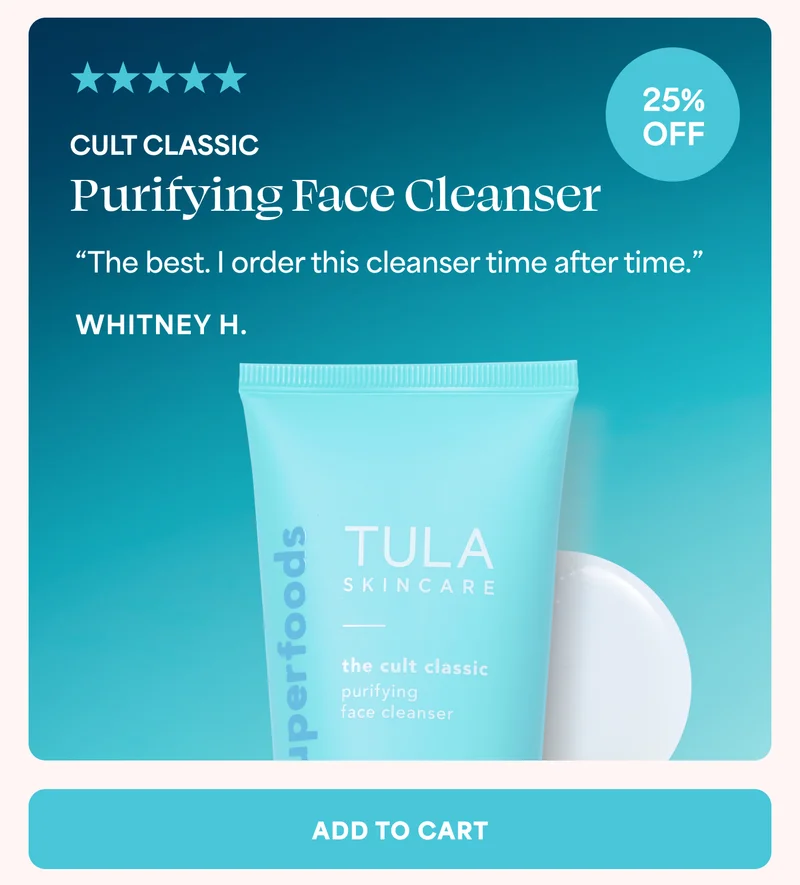 CULT CLASSIC  Purifying Face Cleanser "The best. I order this cleanser time after time." WHITNEY H. ADD TO CART