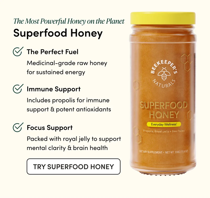 The Most Powerful Honey on the Planet Superfood Honey    The Perfect Fuel  Medicinal-grade raw honey for sustained energy     Immune Support Includes propolis for immune support & potent antioxidants      Focus Support Packed with royal jelly to support mental clarity & brain health