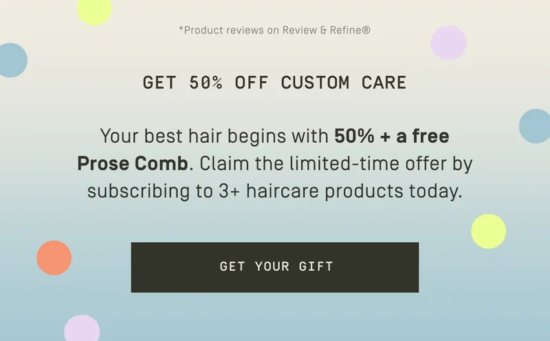 Get 50% off custom care | Get your gift