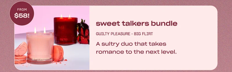 sweet talkers bundle: guilty pleasure • big flirt A sultry duo that takes romance to the next level.