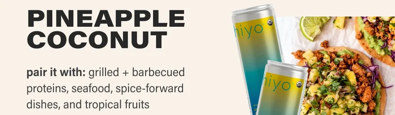 pineapple coconut pair it with: grilled + barbecued proteins, seafood, spice-forward dishes, and tropical fruits