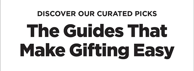 Guides that Make Gifting Easy