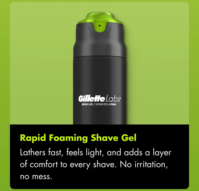 GilletteLabs Rapid Foaming Shave Gel - Lathers fast, feels light, and adds a layer of comfort to every shave. No irritation, no mess.