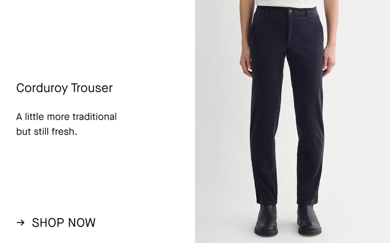 Image | Corduroy Trouser | A little more traditional  but still fresh. | Shop Now
