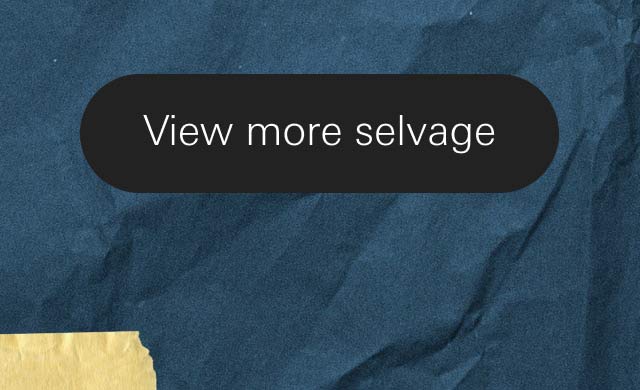 View more selvage