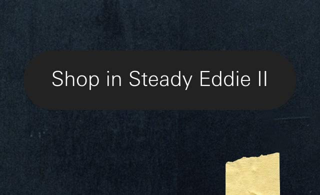 Shop in Steady Eddie II