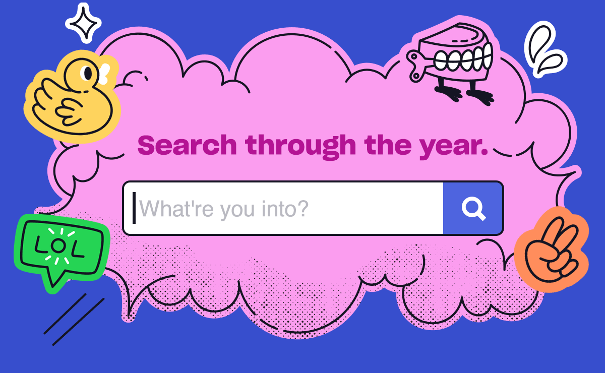 Search through the year.