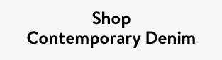 Shop Contemporary Denim