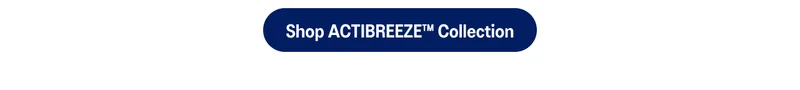 Shop ACTIBREEZE Collection >