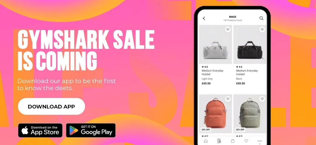 GYMSHARK SALE IS COMING. DOWNLOAD APP.