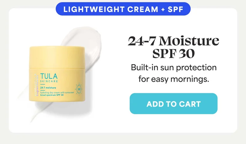 24-7 Moisture SPF 30 (Lightweight Cream + SPF) Built-in sun protection for easy mornings.