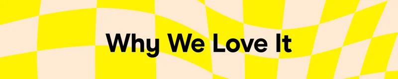 Why We Love It