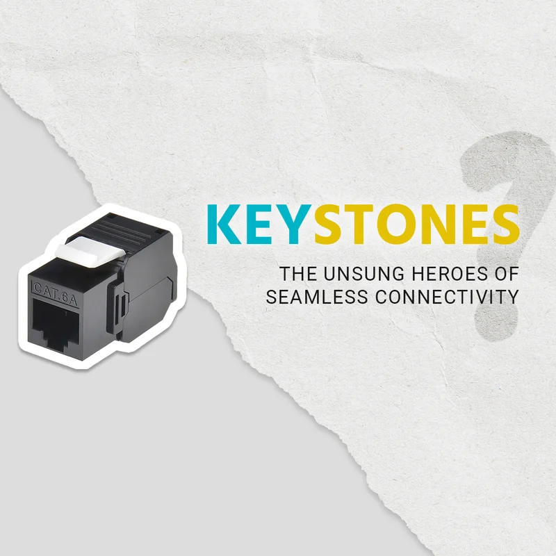 Keystones: The Unsung Heroes Of Seamless Connectivity.