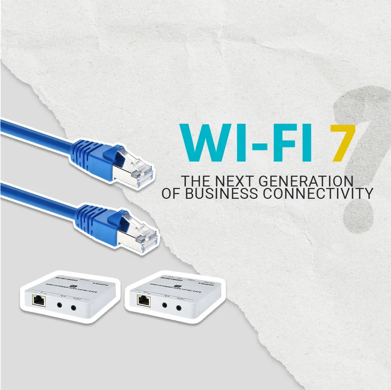 Wi-Fi 7: The Next Generation Of Business Connectivity.