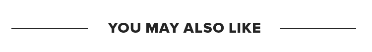 YOU MAY ALSO LIKE