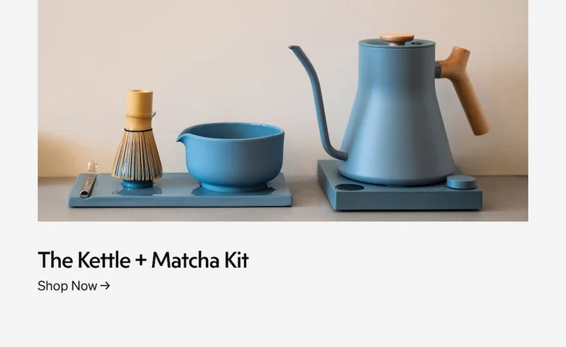 The Kettle + Matcha Kit. Shop Now.
