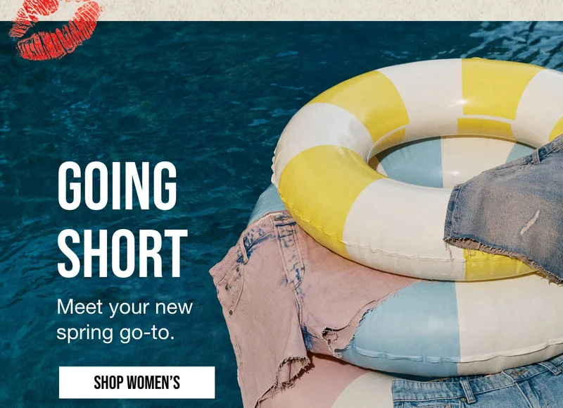 GOING | SHORT | Meet your new | spring go-to. | SHOP WOMEN'S