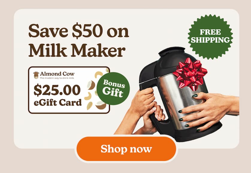 Save $50 on Milk Maker + $25 eGift Card