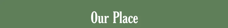 Our Place