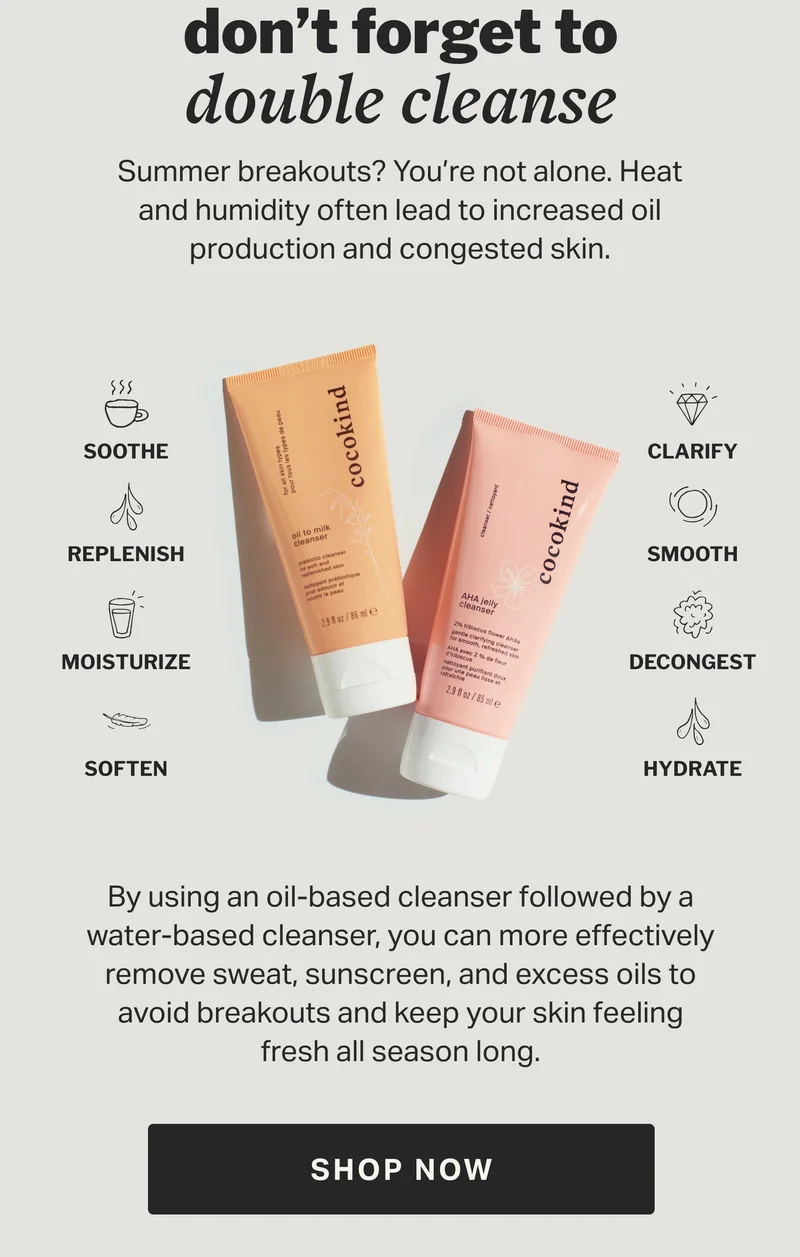 don’t forget to double cleanse