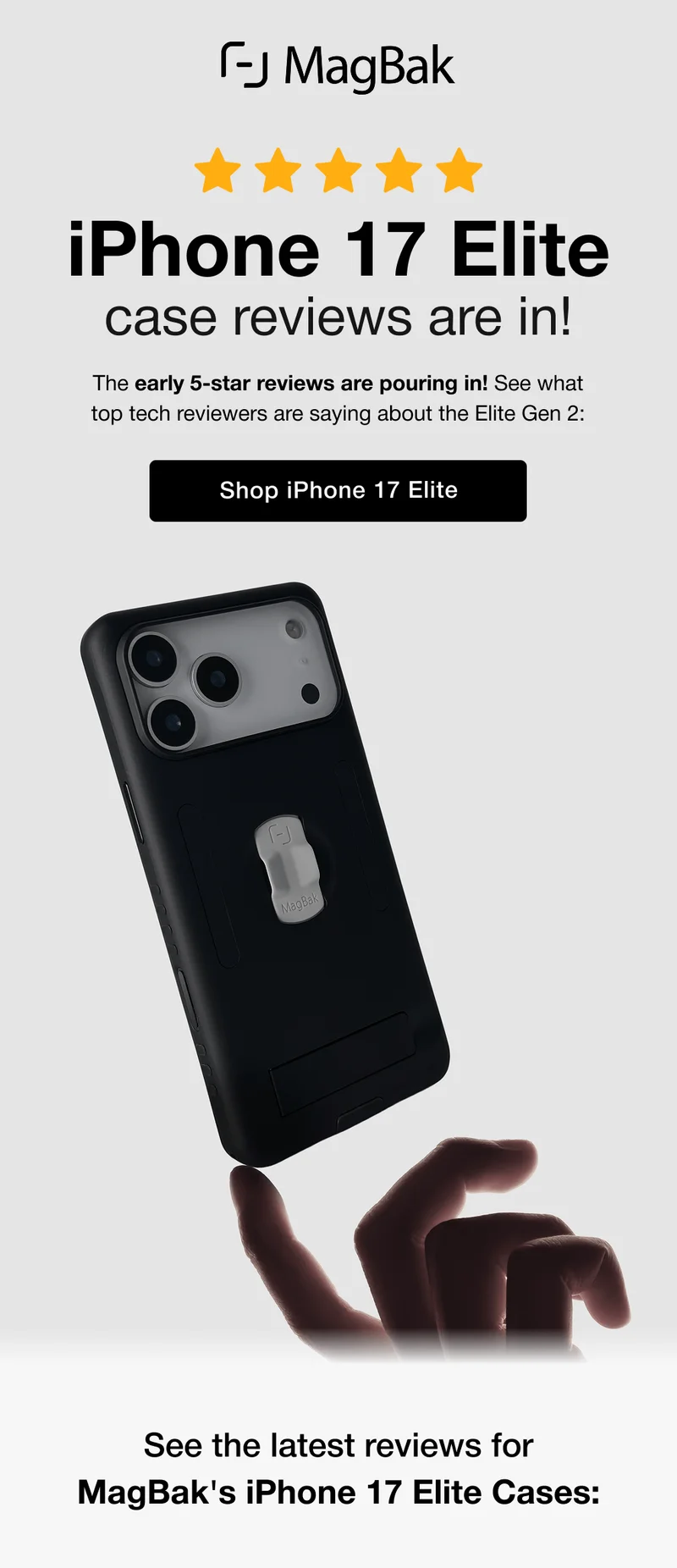 iPhone 17 Elite case reviews are in! The early 5-star reviews are pouring in! See what top tech reviewers are saying about the Elite Gen 2. See the latest reviews for MagBak's iPhone 17 Elite Cases:
