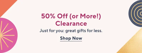 up to 50% off or more on clearance