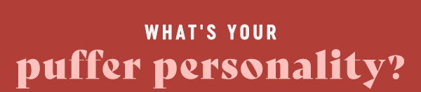 What's Your puffer personality?