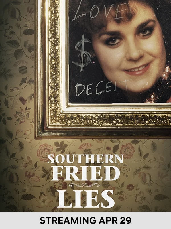 Southern Fried Lies - Streaming April 29th
