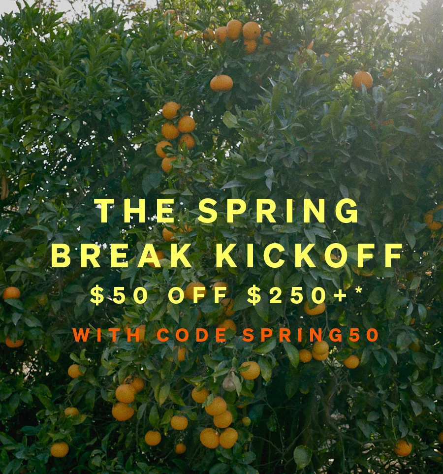 $50 Off Of $250 | Spring Break Kickoff Sale