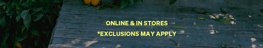 Online & In Stores | Exclusions May Apply
