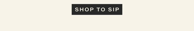 shop to sip