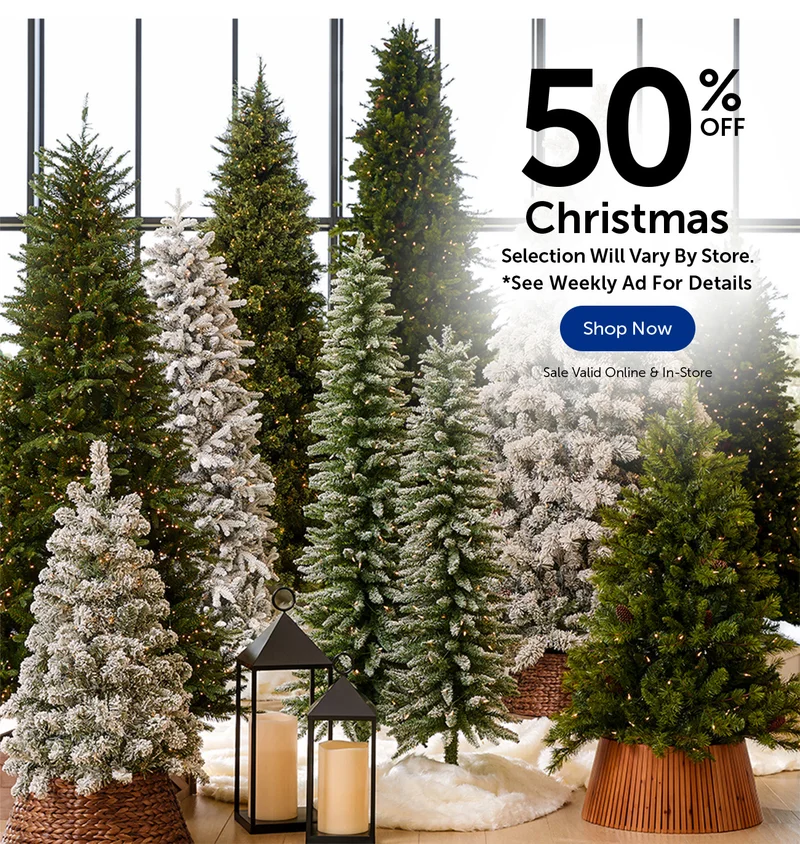 50% Off Christmas - Selection Will Vary By Store.