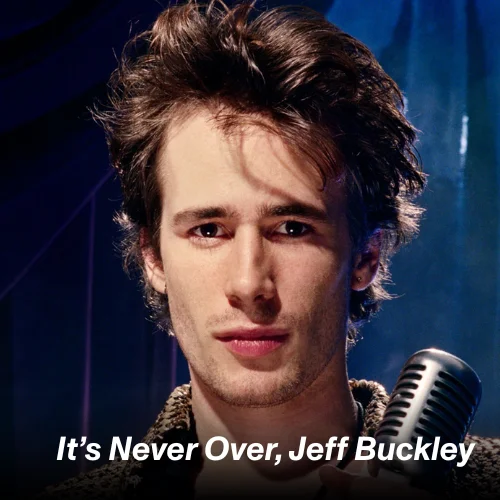 "It's Never Over, Jeff Buckley" film still