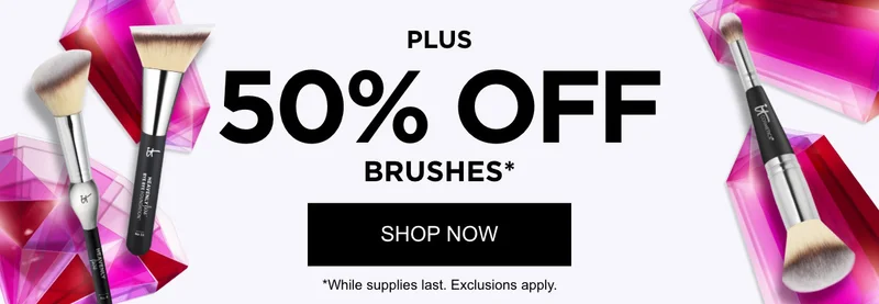 PLUS 50% OFF BRUSHES*