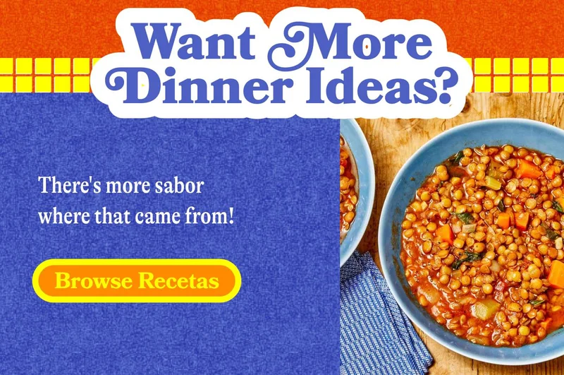 Want More Dinner Ideas? There's more sabor where that came from! BROWSE RECETAS