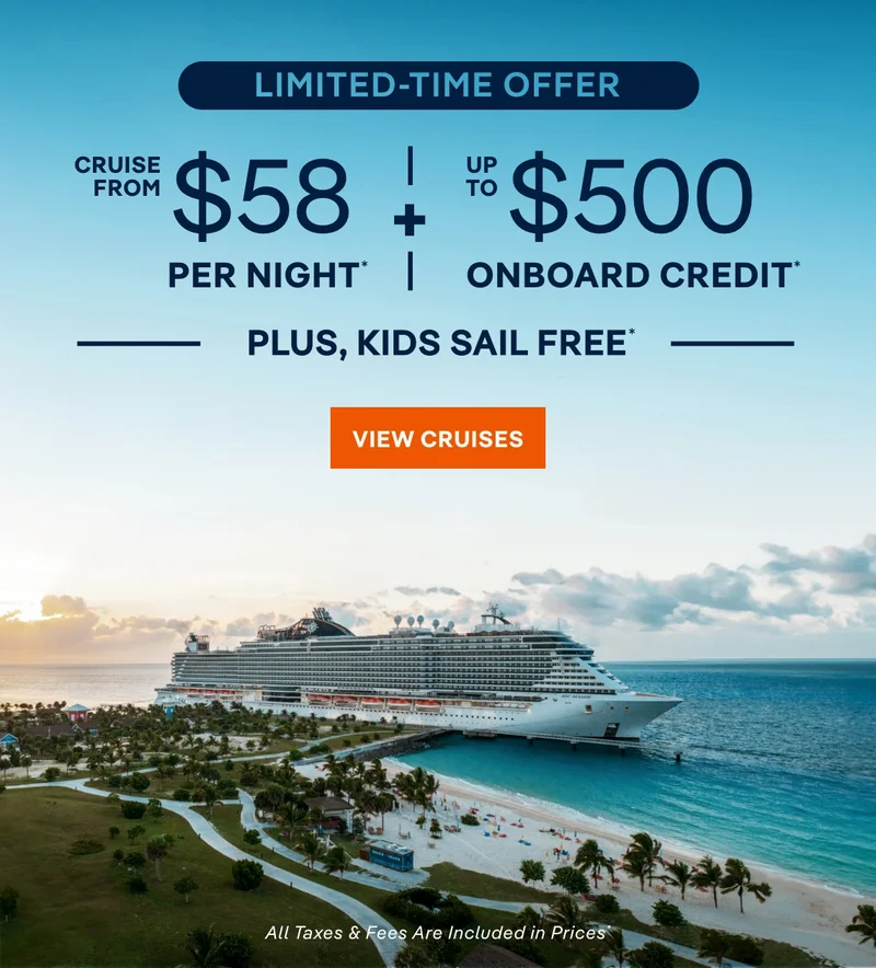 Limited-Time Offer – Click to View Cruises & Book Now – All Taxes & Fees Are Included in Prices*