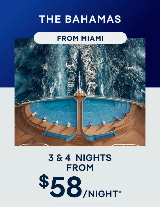 The Bahamas From Miami – 3 & 4 Nights – Click to View Cruises & Book Now