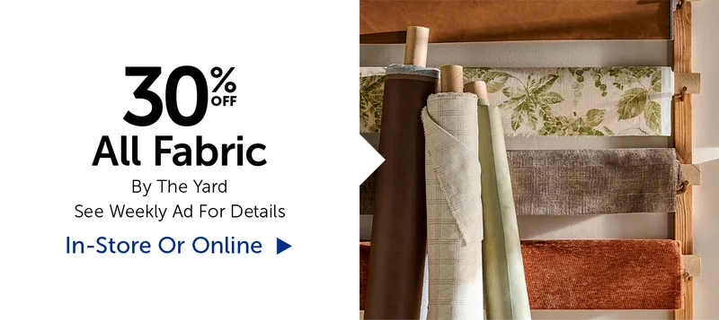 30% Off All Fabric - By The Yard