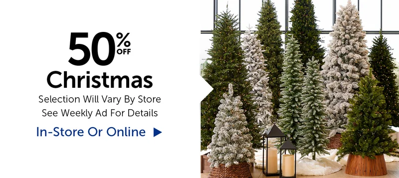 50% Off Christmas - Selection Will Vary By Store