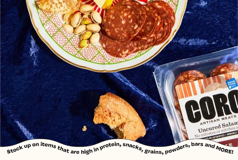 Stock up on items that are high in protein, snacks, grains, powders, bars and MORE!