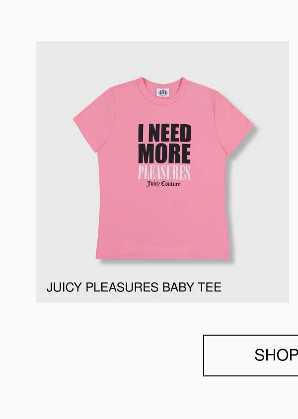 JUICY PLEASURES BABY TEE