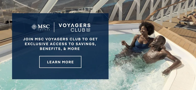 Join MSC&nbsp;Voyagers Club to Get Exclusive Access to Savings, Benefits, & More – 
Click to Learn More